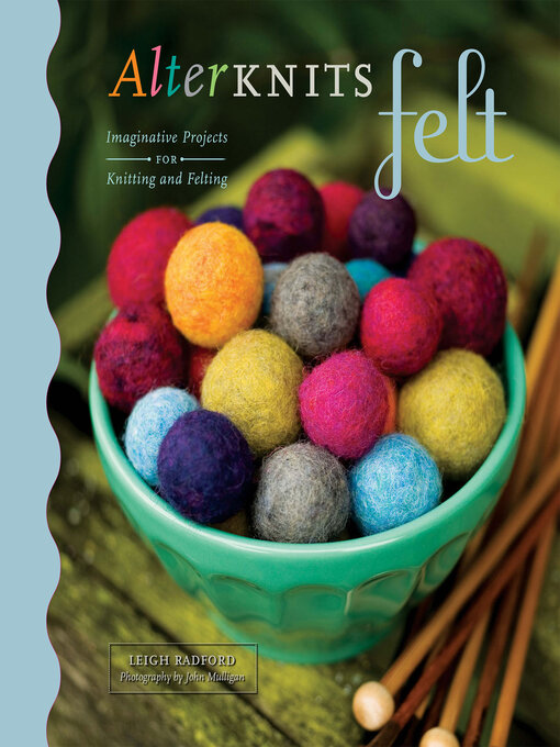 Title details for AlterKnits Felt by Leigh Radford - Available